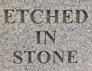 Etched in Stone (two-sided)